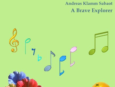 A Brave Eplorer - Single by Andreas Klamm Sabaot