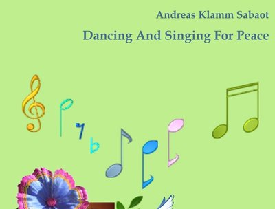 Dancing And Singing For Peace - Single by Andreas Klamm Sabaot