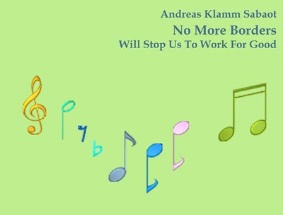 No More Borders Will Stop Us To Work For Good - Single by Andreas Klamm Sabaot.