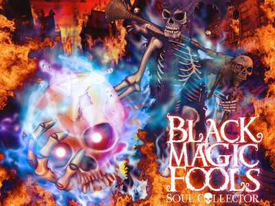 Black Magic Fools new album "Soul Collector"