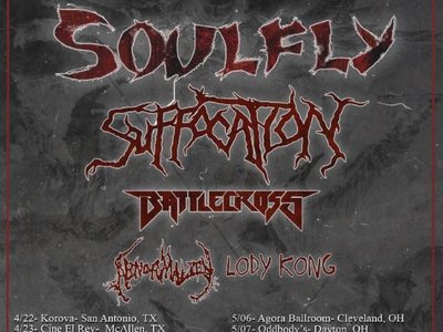 US tour Spring 2016 with Soulfly, Suffocation, Battlecross, and Lody Kong