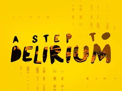 A Step To Delirium photo