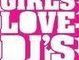 Girl's Love My DJ