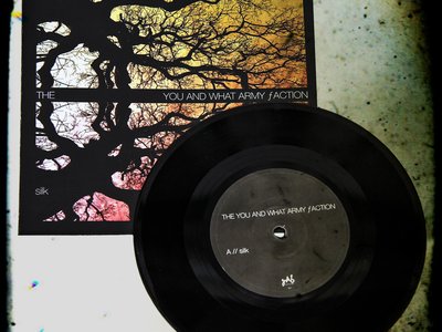 The You And What Army Faction - SILK 7"