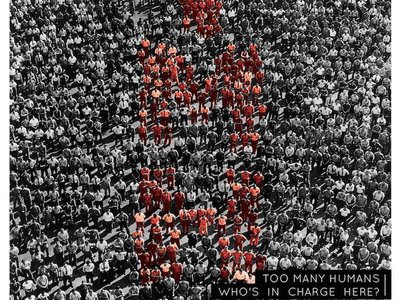 Too Many Humans - Who's In Charge Here
