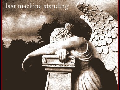 LAST MACHINE STANDING photo