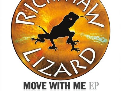 Catch the new E.P. "Move With Me" from Rickshaw Lizard