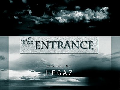 The EnTRANCE (Original Mix) LEGAZ Kingdom Records, Australia