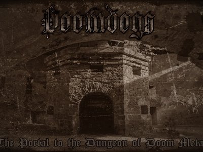 DOOMDOGS - The Portal to the Dungeon of Doom Metal