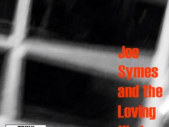 Joe Symes and the Loving Kind photo