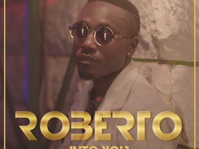 Roberto - Into You #RobertoIntoYou