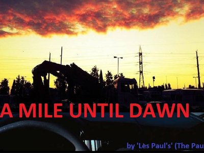 A Mile Until Dawn