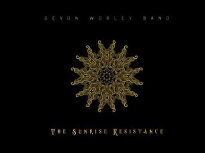 The Devin Worley Band The Sunrise Resistance