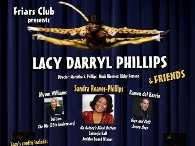 Lacy Darryl Phillips & Friends At The Friars Club!