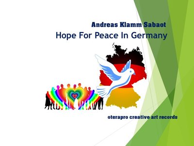 Hope For Peace In Germany - has been released on February 28, 2017 by Andreas Klamm Sabaot
