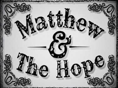 Matthew and The Hope photo