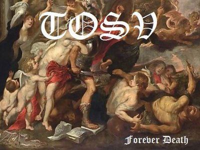 TOSV - 2 album concept (2 of 2) 'Forever Death'