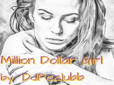 Million Dollar Girl by DJPcclubb / Dave Parsons Rivers.