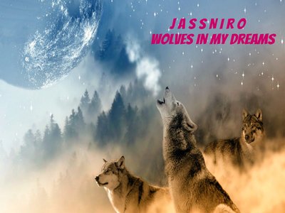 WOLVES IN MY DREAMS