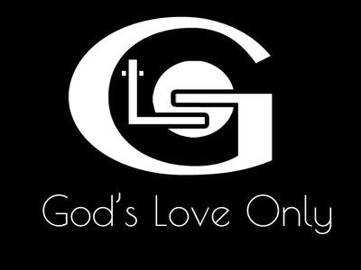 G.L.O Gods Love Only photo