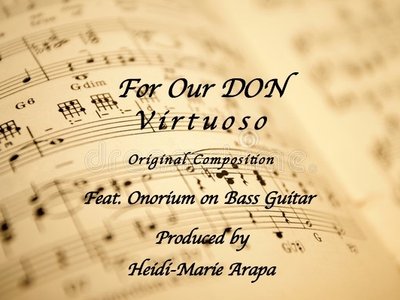 For Our DON - Virtuoso - Original Composition (Feat. Onorium on Bass Guitar)
