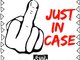 Just In Case by TheBatesTribe