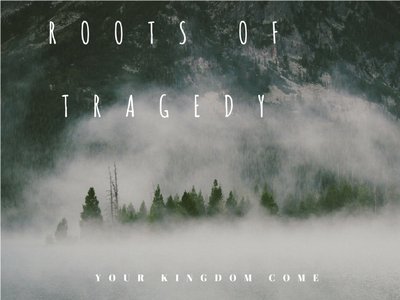 Roots of Tragedy photo
