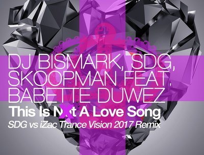 this is not a love song ft babette duwez sdg vs isac rmx