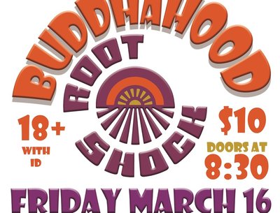 Fri, March 16th Buddhahood + Root Shock at Funk n Waffles ROC!