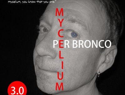 Mycelium 3.0 by Per Bronco (Album, 2018)