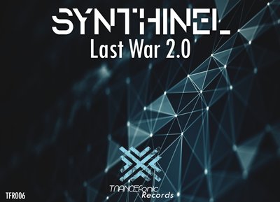 New Release - LAST WAR 2.0 Trancefonic Records
