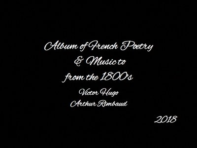 Album of French Poetry & Music by Poets Victor Hugo & Arthur Rimbaud