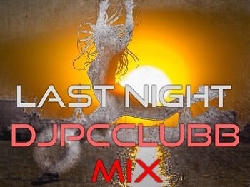 Last Night by DJPcclubb