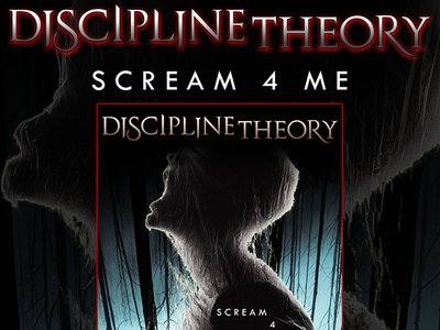 Discipline Theory's new song "Scream 4 Me" is OUT NOW! Released on May 3, 2018