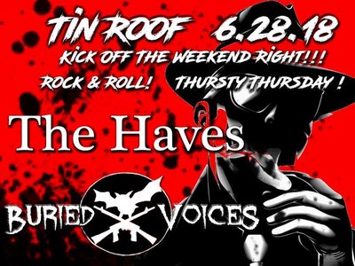 Tin Roof Charleston S.C. 6-28-18 The Return on Buried Voices with our brethren The Haves !!