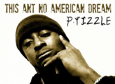 P.Tizzle album release on the 5/23/2018 This ant no American dream