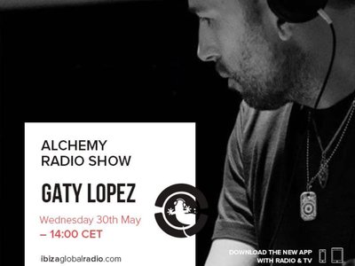 Alchemy Radio Show - 30th May - 16.00 - Ibiza Global Radio