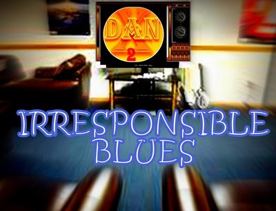 Irresponsible blues