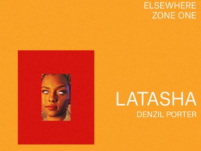 8/29 - PopGun Presents LATASHA / Denzil Porter - Elsewhere, Brooklyn 