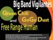 Aunt Jamamas Big Band Vigilantes, Geen Chili GoGo Dust, Free Range Human