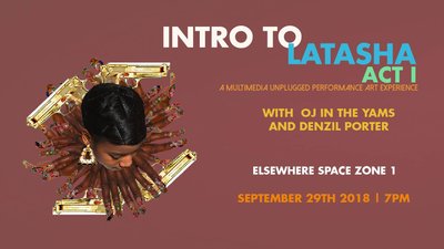 9/29 - LATASHA x DENZIL PORTER - LIVE PERFORMANCE -  ELSEWHERE,  BK 