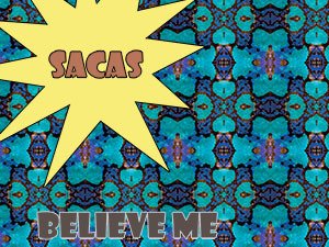 Sacas_Believe Me