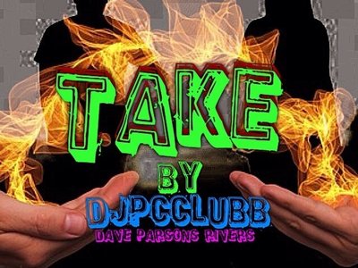 TAKE by Dave Parsons Rivers