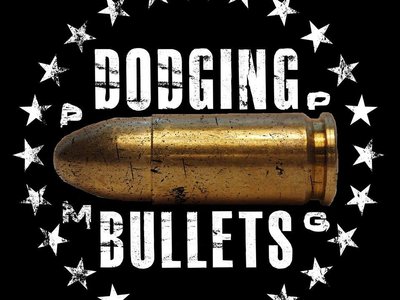 Dodging Bullets