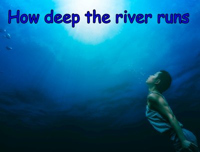 how deep the river
