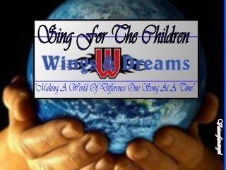 Wings & Dreams Sing For The Children
