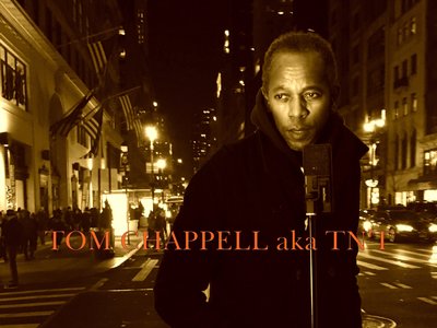 TOM CHAPPELL aka TN'T To Be Continued