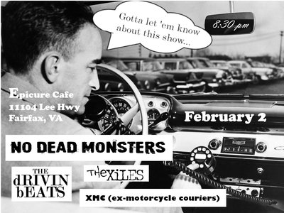 Epicure Cafe - No Dead Monsters w/ The Drivin Beats, The Xiles and XMC.