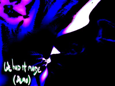 We had it made (demo)