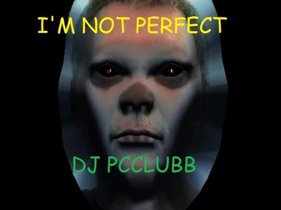 NOT PERFECT by DJ Pcclubb